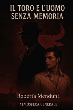 Il toro e l'uomo senza memoria: Le cinque famiglie- Libro III (Italian Edition)