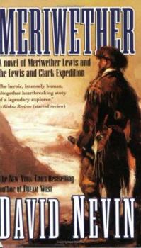 Meriwether: A Novel of Meriwether Lewis and the Lewis & Clark Expedition - Book #5 of the American Story