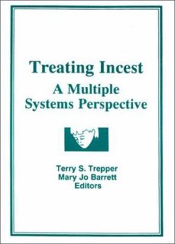 Paperback Treating Incest: A Multiple Systems Perspective Book