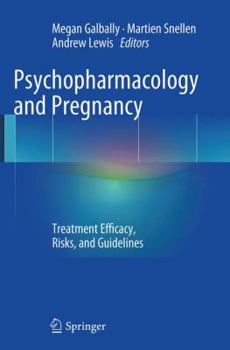 Paperback Psychopharmacology and Pregnancy: Treatment Efficacy, Risks, and Guidelines Book