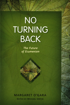 Paperback No Turning Back: The Future of Ecumenism Book