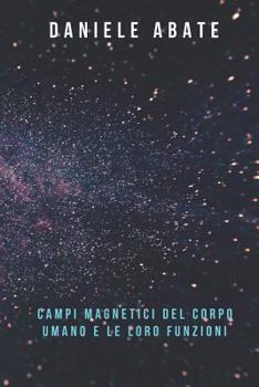 Paperback Campi magnetici del corpo umano e le loro funzioni [Italian] Book