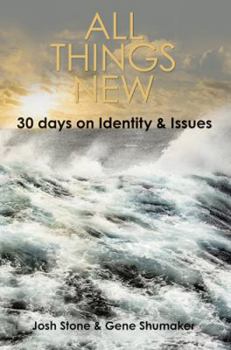 Hardcover All Things New: 30 Days on Identity & Issues Book