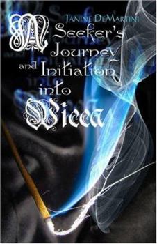 Paperback A Seeker's Journey And Initiation into Wicca Book