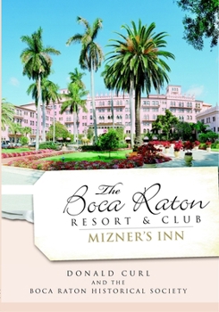 Paperback The Boca Raton Resort & Club: Mizner's Inn Book