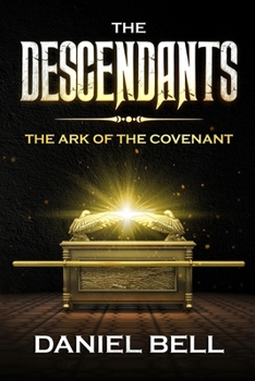Paperback The Descendants: The Ark of the Covenant Book