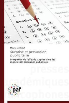 Paperback Surprise Et Persuasion Publicitaire [French] Book