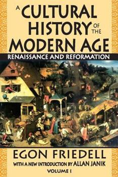 A Cultural History of the Modern Age: Volume I: Renaissance and Reformation - Book #1 of the Cultural History