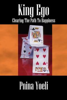 Paperback King Ego: Clearing The Path To Happiness Book