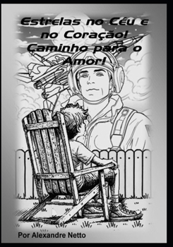 "Estrelas no Céu e no Coração! Caminho para o Amor!" (Portuguese Edition)