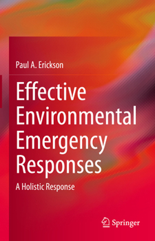 Hardcover Effective Environmental Emergency Responses: A Holistic Response Book