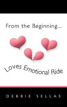 Paperback From the Beginning...Loves Emotional Ride Book