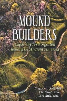 Paperback Mound Builders: Edgar Cayce's Forgotten Record of Ancient America Book