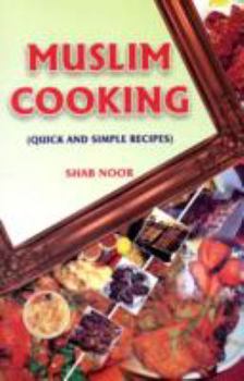 Unknown Binding Muslim Cooking: Quick and Simple Recipes Book