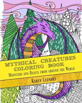 Paperback Mythical Creatures Coloring Book: Monsters and Beasts from around the World Book