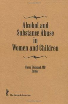 Hardcover Alcohol and Substance Abuse in Women and Children Book