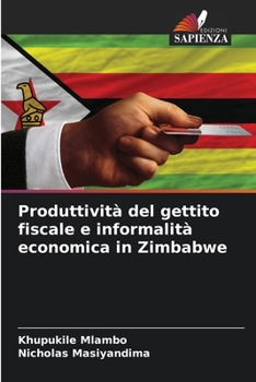 Paperback Produttività del gettito fiscale e informalità economica in Zimbabwe [Italian] Book