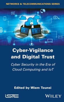 Hardcover Cyber-Vigilance and Digital Trust: Cyber Security in the Era of Cloud Computing and Iot Book