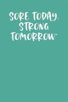 Paperback Sore Today, Strong Tomorrow: Keto Diet Planner Book