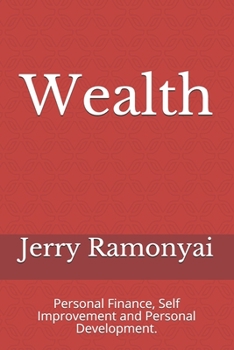 Paperback Wealth: Personal Finance, Self Improvement and Personal Development. Book
