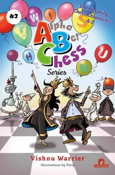 Alphabetchess - Volume 3: Rhyming Chess Chronicles