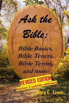 Paperback Ask the Bible: Bible Basics, Bible Tenets, Bible Terms, and more Book