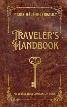 The Traveler's Handbook: A Companion to The Evers Series