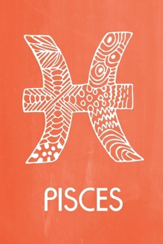 Paperback Pastel Chalkboard Pisces Journal (Burnt Orange): 100 page 6" x 9" Ruled Notebook: Horoscope Journal, Birthday Notebook, Blank Journal, Lined Notebook Book