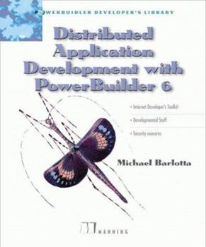 Paperback Distributed Application Development With Powerbuilder 6 (Powerbuilder Developer's Library) Book
