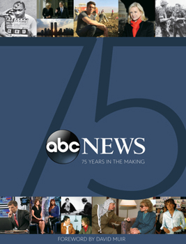 Hardcover ABC News: 75 Years in the Making Book