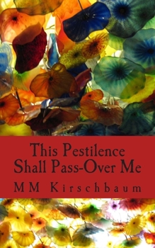 Paperback This Pestilence Shall Pass-Over Me Book