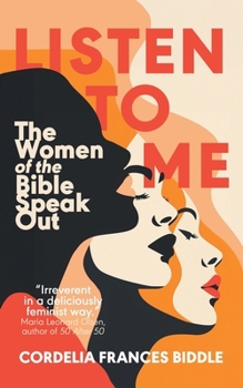 Paperback Listen to Me: The Women of the Bible Speak Out Book