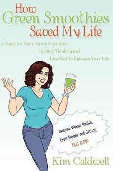 Paperback How Green Smoothies Saved My Life Book