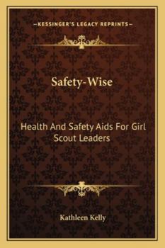 Paperback Safety-Wise: Health And Safety Aids For Girl Scout Leaders Book