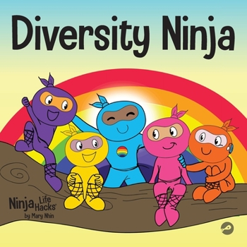 Paperback Diversity Ninja: An Anti-racist, Diverse Children's Book About Racism and Prejudice, and Practicing Inclusion, Diversity, and Equality Book