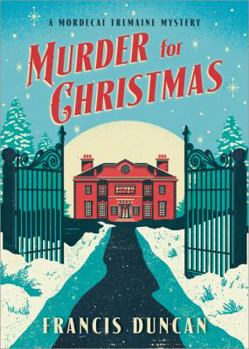 Murder for Christmas - Book #4 of the Mordecai Tremaine