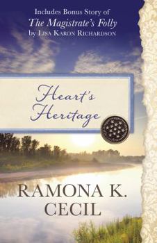 Paperback Heart's Heritage: Also Includes Bonus Story of the Magistrate's Folly by Lisa Karon Richardson Book
