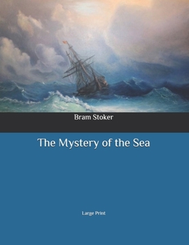 Paperback The Mystery of the Sea: Large Print Book