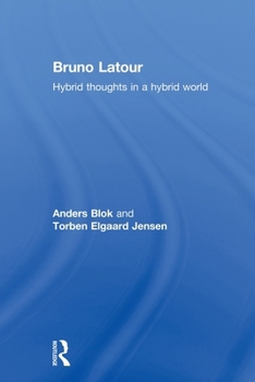 Bruno LaTour: Hybrid Thoughts in a Hybrid World
