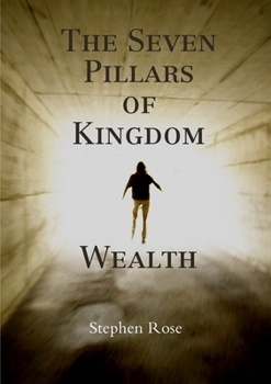 Paperback The Seven Pillars of Kingdom Wealth Book