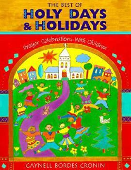 Paperback The Best of Holy Days and Holidays: Prayer Celebrations with Children Book