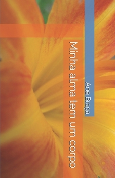 Paperback Minha alma tem um corpo [Portuguese] Book