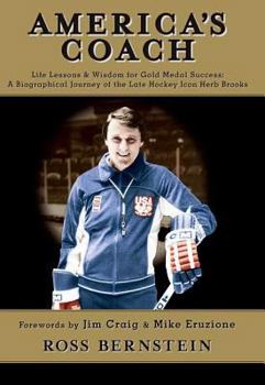Paperback America's Coach: Life Lessons & Wisdom for Gold Medal Success; A Biographical Journey of the Late Hockey Icon Herb Brooks Book