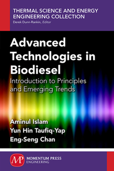 Paperback Advanced Technologies In Biodiesel: Introduction to Principles and Emerging Trend Book