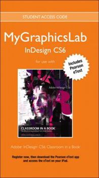 Paperback Mylab Graphics Indesign Course with Adobe Indesign Cs6 Classroom in a Book