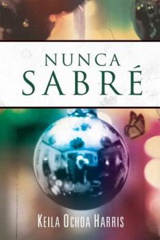 Paperback La Nunca Sabr�� [Spanish] Book
