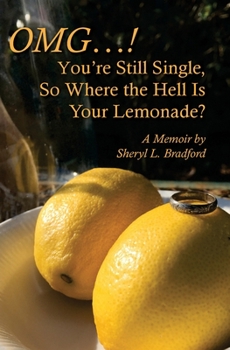 Paperback OMG...You're Still Single, So Where the Hell Is Your Lemonade? Book