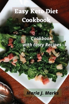 Paperback Easy Keto Diet Cookbook: Cookbook with tasty Recipes Book