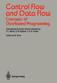 Paperback Control Flow and Data Flow: Concepts of Distributed Programming: International Summer School Book