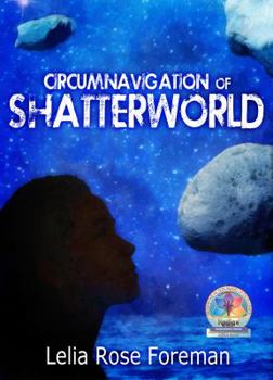 Paperback The Circumnavigation of Shatterworld (Shatterworld Trilogy) Book